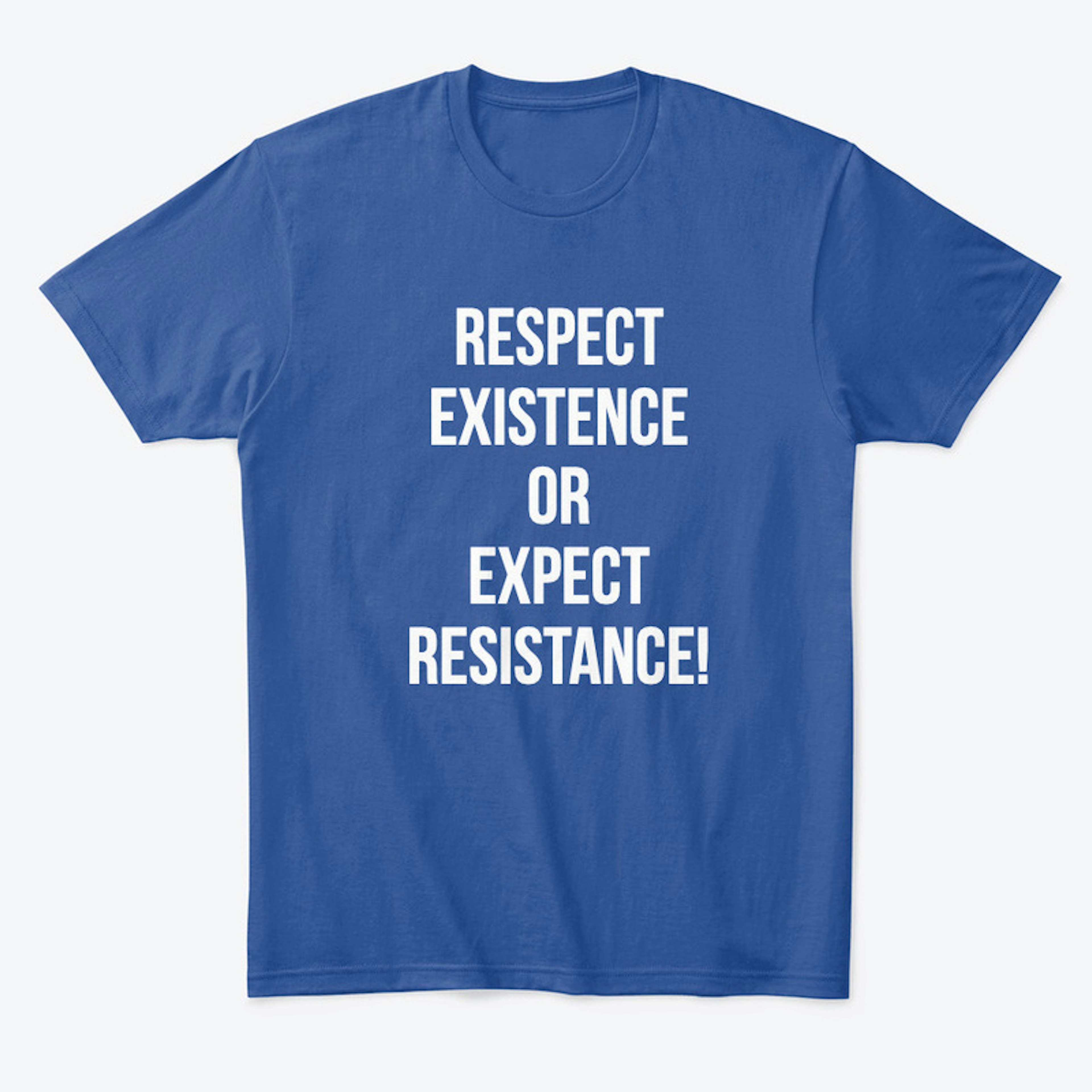 Respect Existence