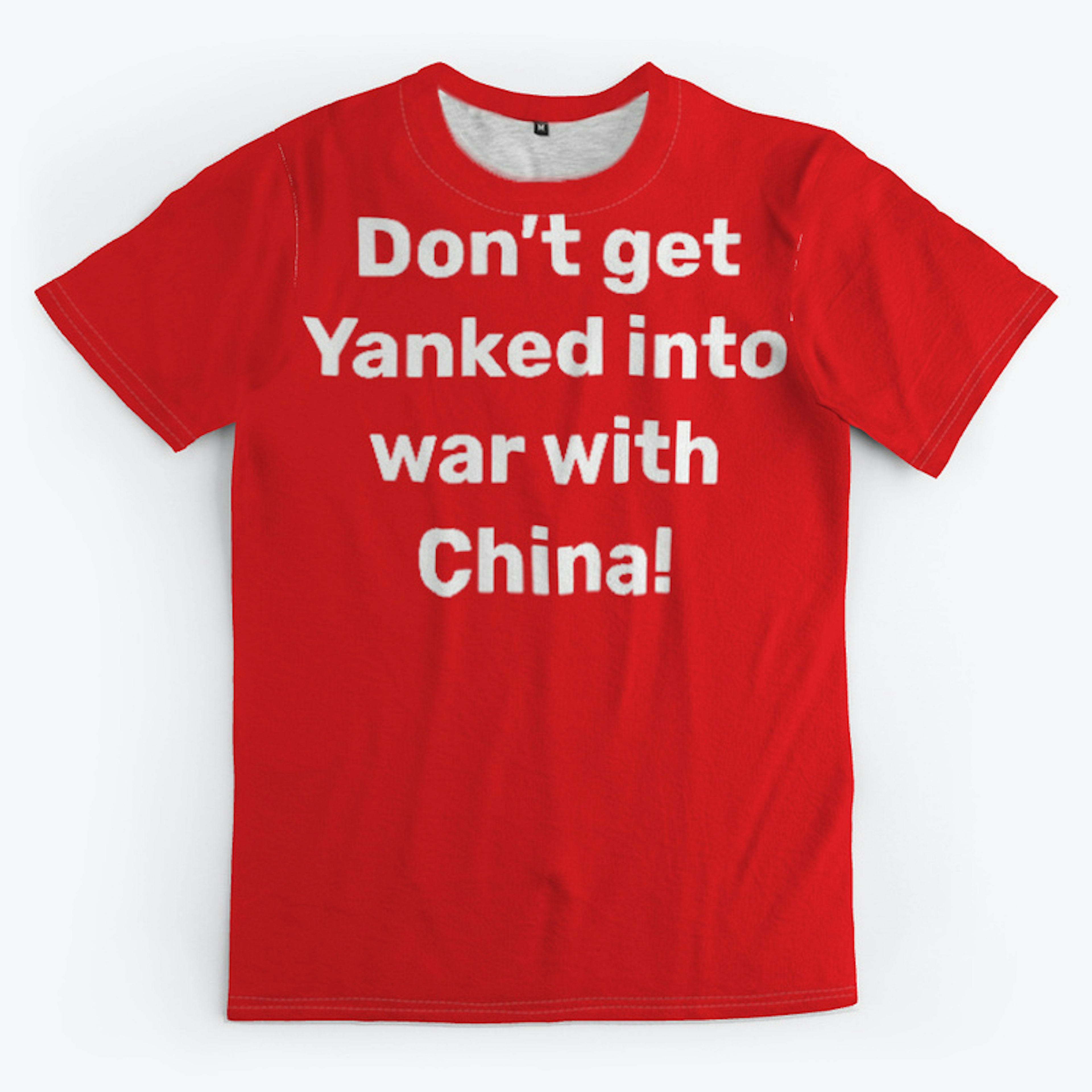 Don't Get Yanked into War With China!