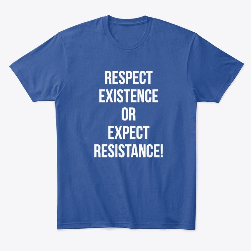 Respect Existence